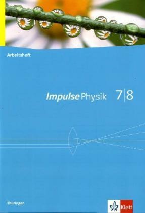 Impulse Physik, Ausgabe für Thüringen: Impulse Physik 7/8. Ausgabe Thüringen