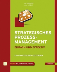 Strategisches Prozessmanagement - einfach und effektiv, m. 1 Buch, m. 1 E-Book