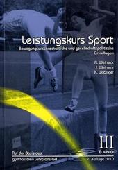 Leistungskurs Sport: Bewegungswissenschaftliche und gesellschaftspolitische Grundlagen