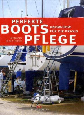 Perfekte Bootspflege: Know-how für die Praxis