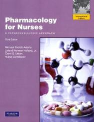 Pharmacology for Nurses, International Edition