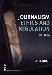 Journalism Ethics and Regulation