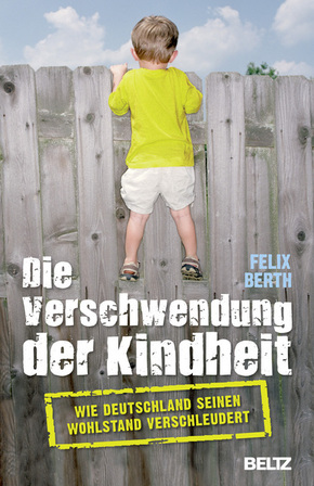 Die Verschwendung der Kindheit