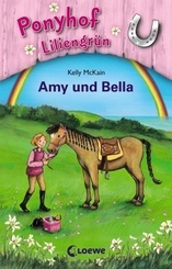 Ponyhof Liliengrün - Amy und Bella