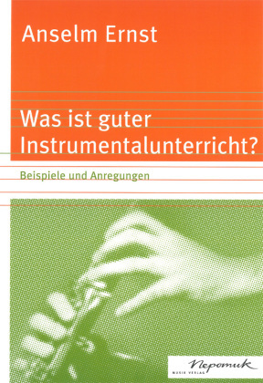 Was ist guter Instrumentalunterricht?