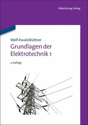 Grundlagen der Elektrotechnik - Bd.1