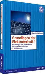 Grundlagen der Elektrotechnik: Erfahrungssätze, Bauelemente, Gleichstromschaltungen