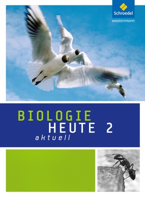 Biologie heute aktuell - Ausgabe 2011 für Realschulen in Nordrhein-Westfalen