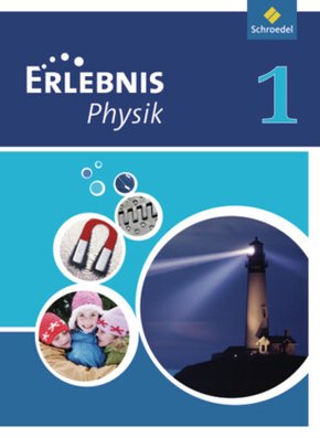 Erlebnis Physik - Ausgabe 2011 für Realschulen in Nordrhein-Westfalen