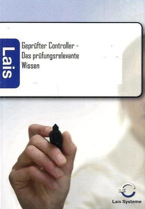 Geprüfter Controller - Das prüfungsrelevante Wissen