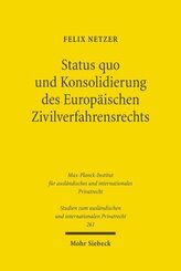 Status quo und Konsolidierung des Europäischen Zivilverfahrensrechts