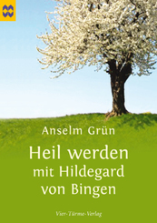 Heil werden mit Hildegard von Bingen