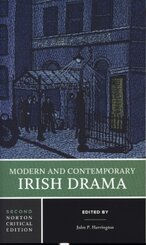 Modern and Contemporary Irish Drama - A Norton Critical Edition