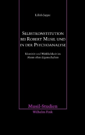 Selbstkonstitution bei Robert Musil und in der Psychoanalyse