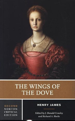 The Wings of the Dove - A Norton Critical Edition