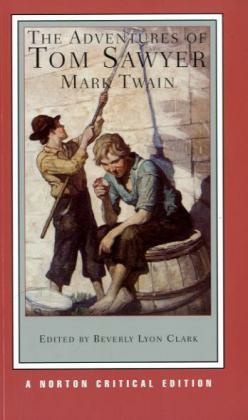The Adventures of Tom Sawyer - A Norton Critical Edition