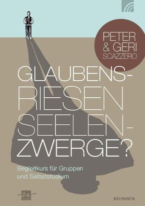 Glaubensriesen - Seelenzwerge?, Begleitkurs