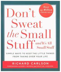 Don't Sweat the Small Stuff and It's All Small Stuff