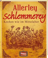 Allerley Schlemmerey
