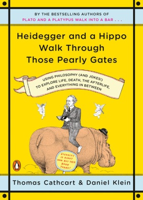 Heidegger and a Hippo Walk Through Those Pearly Gates