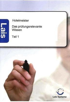 Hotelmeister - Das prüfungsrelevante Wissen - Tl.1