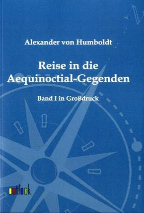 Reise in die Aequinoctial-Gegenden - Bd.1