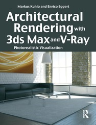 Architectural Rendering with 3ds Max and V-Ray, w. CD-ROM