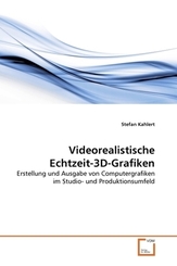Videorealistische Echtzeit-3D-Grafiken (eBook, PDF)
