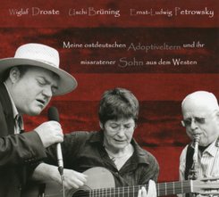 Meine ostdeutschen Adoptiveltern und ihr missratener Sohn aus dem Westen, Audio-CD, Audio-CD