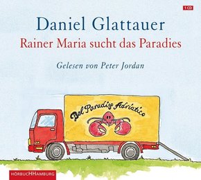 Rainer Maria sucht das Paradies, 1 Audio-CD