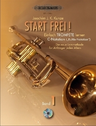 Start frei!, Einfach Trompete lernen - C-Notation ("Kuhlo-Notation"), m. Audio-CD - Bd.1