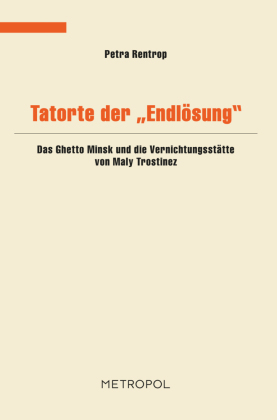 Tatorte der Endlösung