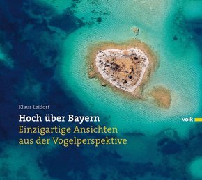 Hoch über Bayern: Einzigartige Entdeckungen aus der Vogelperspektive