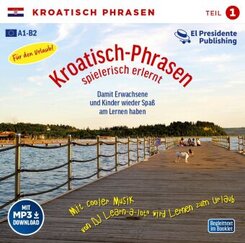 Kroatisch-Phrasen spielerisch erlernt, 1 Audio-CD - Tl.1