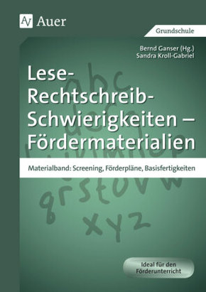 Lese-Rechtschreib-Schwierigkeiten - Fördermaterialien: Materialband Screening, Förderpläne, Basisfertigkeiten