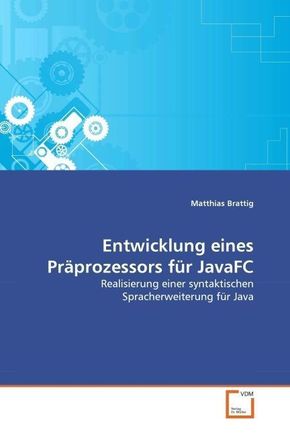 Entwicklung eines Präprozessors für JavaFC (eBook, PDF)