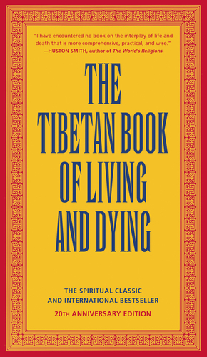 The Tibetan Book of Living and Dying