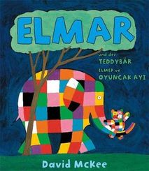 Elmar und der Teddybär, Deutsch-Türkisch. Elmer ve Oyuncak Ayi