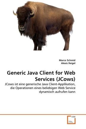 Generic Java Client for Web Services (JCows) (eBook, PDF)