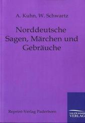 Norddeutsche Sagen, Märchen und Gebräuche