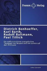 Dietrich Bonhoeffer, Karl Barth, Rudolf Bultmann, Paul Tillich