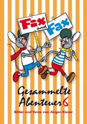 Fix und Fax, Gesammelte Abenteuer - Bd.6
