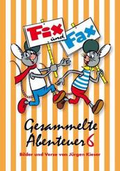 Fix und Fax, Gesammelte Abenteuer - Bd.6