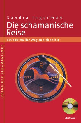 Die schamanische Reise, m. Audio-CD