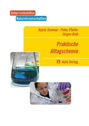 Unterrichtshilfen Naturwissenschaften / Chemie / Praktische Alltagschemie