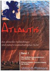 Atlantis aus aktueller hellsichtiger und naturwissenschaftlicher Sicht - Bd.1