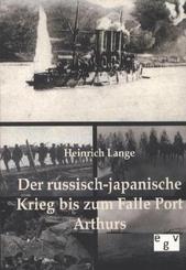 Der russisch-japanische Krieg bis zum Falle Port Arthurs