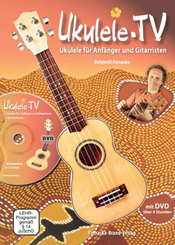 Ukulele-TV: Ukulelen-Schule ohne Noten mit DVD, m. 1 DVD-ROM