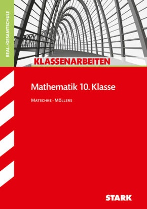 STARK Klassenarbeiten Realschule - Mathematik 10. Klasse