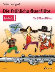 Die fröhliche Querflöte, Trioheft, Spielpartitur - Bd.1